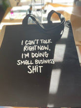 Load image into Gallery viewer, Small Business Shit Tote Bag freeshipping - Genie Dreamz Creations
